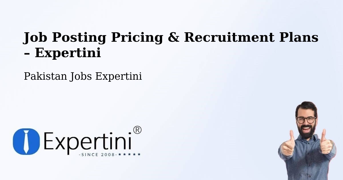 Job Posting Pricing & Recruitment Plans – Kalat - Kalat, Pakistan Jobs Expertini